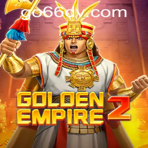 GoldenEmpire2: Descubra o Fascinante Mundo de Estratégia e Conquista